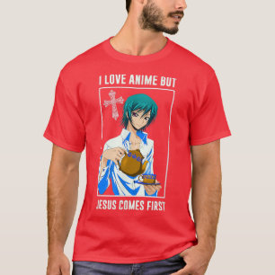 Ich Liebe Anime aber Jesus kommt das erste Christl T-Shirt