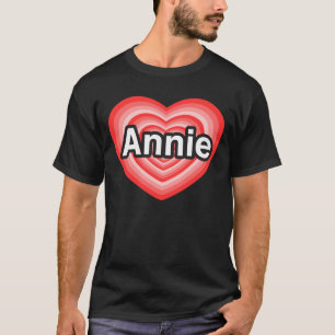 Ich liebe Annie. Ich liebe dich Annie. Herz T-Shirt