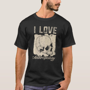 Ich liebe Anthropologie-Lehrer Wissenschaft Anthro T-Shirt