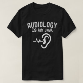 Ich Liebe Audiologie, Audiologie ist mein Jam T-Shirt