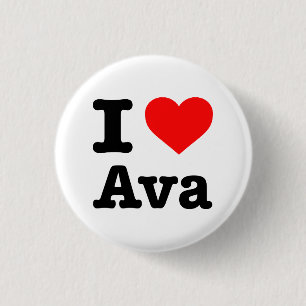 "ICH LIEBE AVA " BUTTON