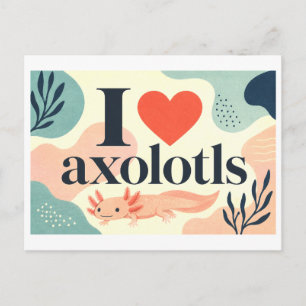 "Ich [liebe] Axolotl" Postkarte