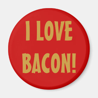 Ich LIEBE BACON! Magnet