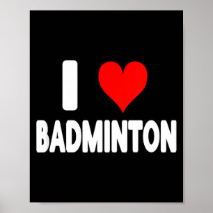 Ich liebe Badminton - Herz Cute Lustige Sportarten Poster