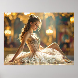 ICH LIEBE BALLETT - BALLETT & TANZ POSTER