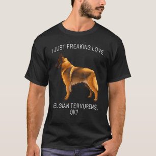 Ich liebe belgische Tervuren einfach wahnsinnig ok T-Shirt