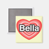 Ich Liebe Bella. Ich Liebe dir Bella. Herz Magnet (Vorderseite/Rückseite)