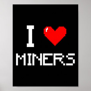 Ich liebe Bergleute Lustiger Bergmann Mining Gamer Poster