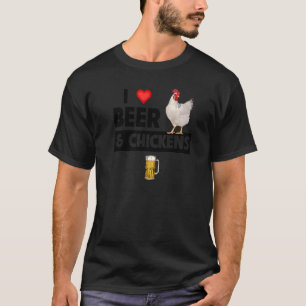 Ich liebe Bier und Hühner Hahn Trinkende Bauernhof T-Shirt