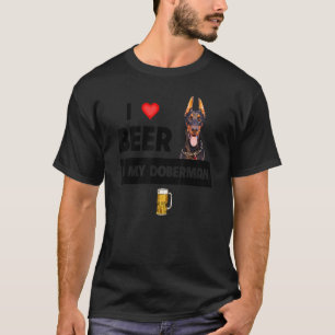 Ich liebe Bier und meine Dobermann Pinscher Mutter T-Shirt