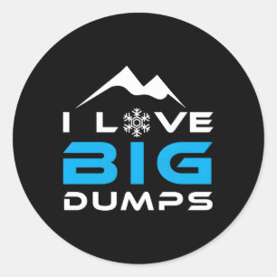 Ich Liebe Big Dumps Skifahren Runder Aufkleber