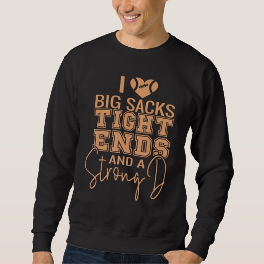 Ich Liebe Big Sacks und ein starkes D Funny F Sweatshirt (Vorderseite)