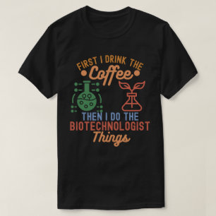 Ich liebe Biotechnologie, Biotechnologie-Zitate2 T-Shirt