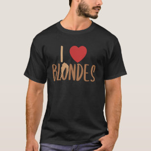 Ich liebe Blondinen Blonde Haare Blonde Männer Fra T-Shirt