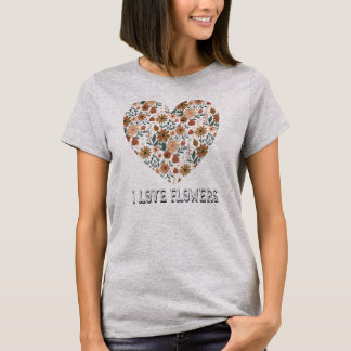 Ich liebe Blumen T-Shirt