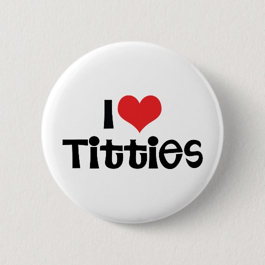 Ich liebe Brüste Button (Vorderseite)