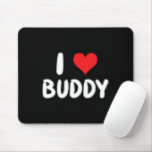 Ich liebe Buddy - Herz Mousepad (Mit Mouse)