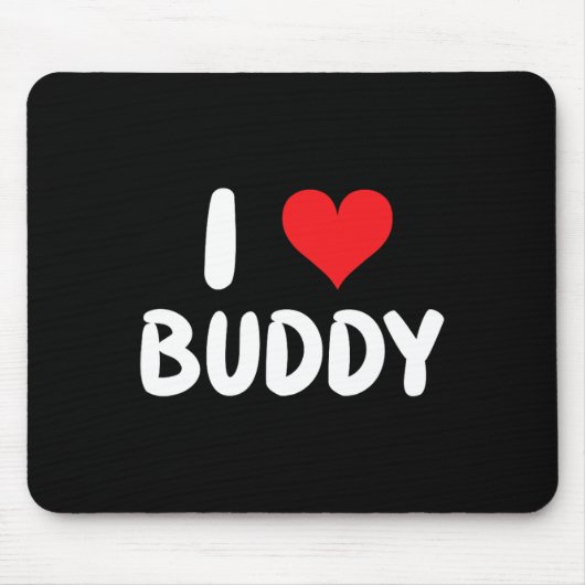 Ich liebe Buddy - Herz Mousepad (Vorne)