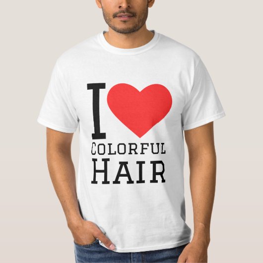 Ich liebe bunte Haare T-Shirt (Vorderseite)