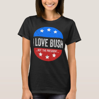 Ich Liebe Bush nicht den Präsidenten T-Shirt