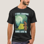 Ich Liebe Camping, trägt Liebe mir. Funny Bären Zi T-Shirt (Vorderseite)