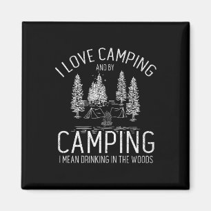 Ich liebe Camping Trinken im Wald Outdoor-Alkohol Magnet