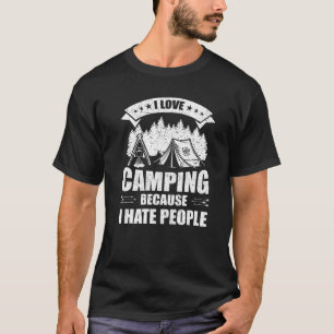 Ich Liebe Camping wegen Leute Camper Camper T-Shirt