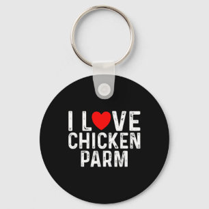 Ich liebe Chicken Parm Liebhaber Lustiger italieni Schlüsselanhänger