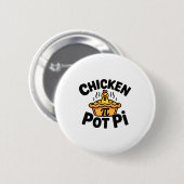 Ich liebe Chicken Pot Pi Mathe Food Pun  Button (Vorne & Hinten)