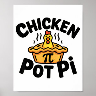Ich liebe Chicken Pot Pi Mathe Food Pun Poster