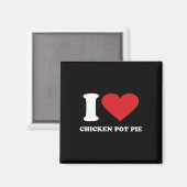 Ich liebe Chicken Pot Pie Ich liebe Chicken Pot Pi Magnet (Vorderseite/Rückseite)