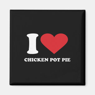 Ich liebe Chicken Pot Pie Ich liebe Chicken Pot Pi Magnet