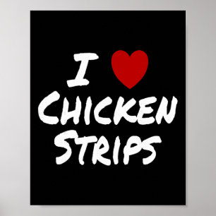 Ich liebe Chicken Strips Lieblingsessen Finger Poster