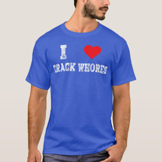 Ich liebe Crack-Huren Süße Erwachsene Herz Fliegt T-Shirt