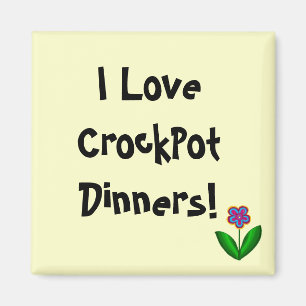 Ich liebe CrockPot-Abendessen!- Magnet