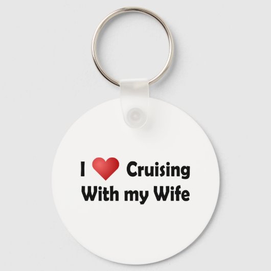 Ich Liebe Cruising... Ehefrau Schlüsselanhänger (Vorderseite)