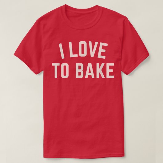 Ich Liebe, das Funny Baking zu backen T-Shirt (Design vorne)
