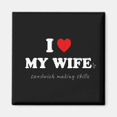 Ich Liebe das Sandwich meiner Ehefrau, das Fähigke Magnet (Vorne)