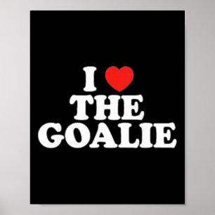 Ich liebe das Torwart-Herz Fußball Eishockey Sport Poster