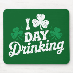 Ich liebe das Trinken am Tage, lustiger St. Patric Mousepad