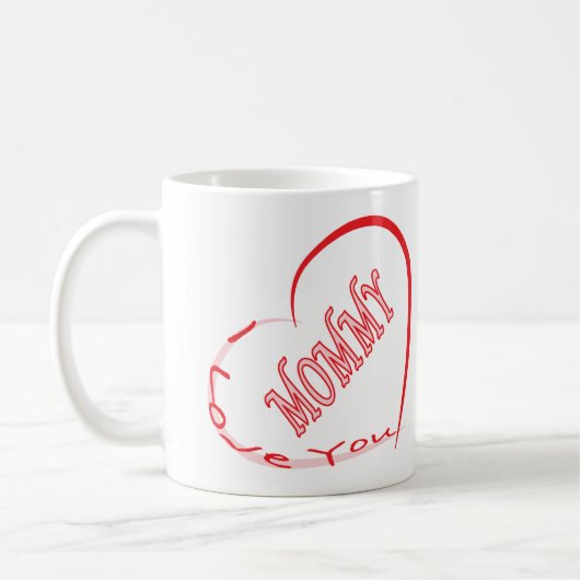 Ich Liebe, dass du Mama Design Kaffeetasse (Links)