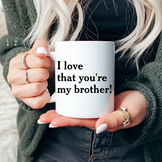 Ich Liebe, dass du mein Bruder bist! Tasse