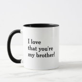 Ich Liebe, dass du mein Bruder bist! Tasse (Links)