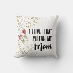 Ich liebe, dass du meine Mutter bist, florales Ges Kissen