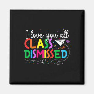 Ich Liebe, dass Sie alle die Klasse am letzten Tag Magnet