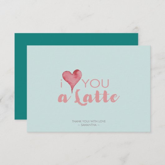 Ich Liebe, dass Sie Latte Valentine danken Dankeskarte (Vorne/Hinten)