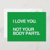 ICH LIEBE, DASS SIE NICHT IHRE KÖRPERTEILE POSTKARTE (Vorne/Hinten)