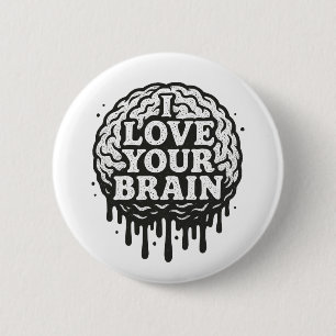 Ich Liebe dein Gehirn Button