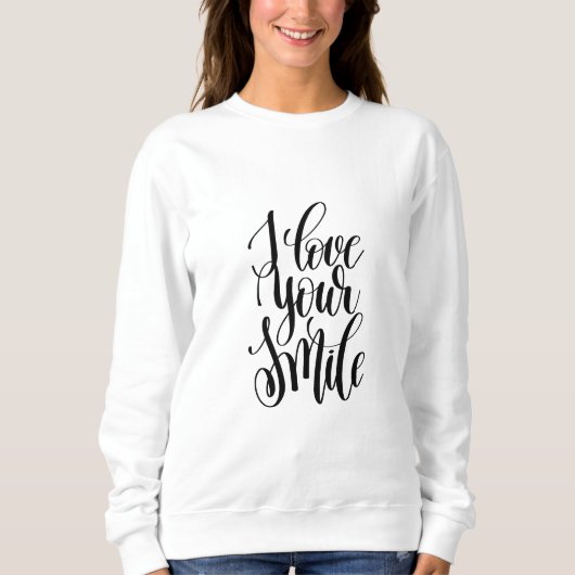 Ich liebe dein Lächeln Sweatshirt (Vorderseite)