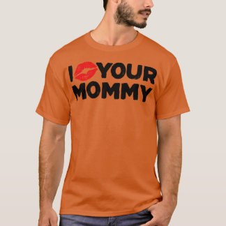 Ich Liebe deine Mami T-Shirt
